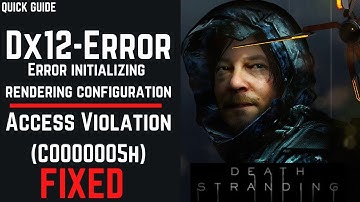 Death Stranding DX 12 Error FIXED | Access Violation (C0000005h) | Error initializing |Not Launching