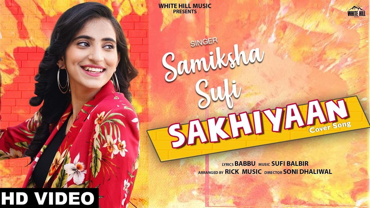 Sakhiyaan Cover Song Samiksha Sufi  Maninder Buttar  New Punjabi Romantic Songs 2019