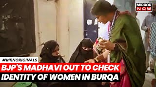Madhavi Latha Checking Muslim Women Voters | BJP Candidate In Scrutiny  | What Is The Full Story?