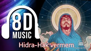 Hidra-Hak Vermem 8D Music Resimi