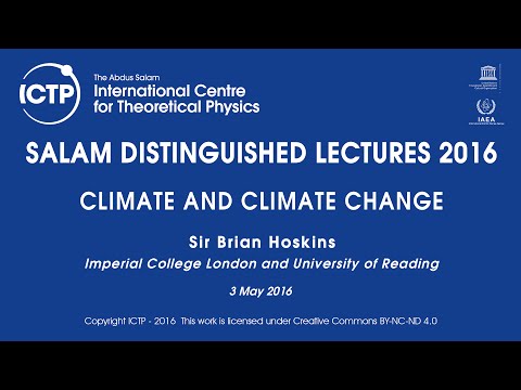 Climate and Climate Change - Salam Distinguished Lectures 2016 - Lecture 1 of 3