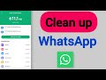 How To Clean up Your WhatsApp On Android Phones - Step By Step Tutorial