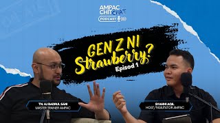 AMPACHIT-CHAT PODCAST EP 1: GEN-Z NI STRAWBERRY?