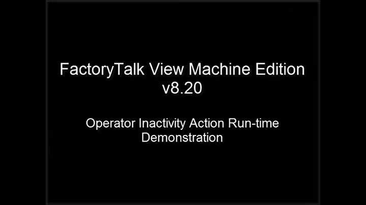 PanelView Plus & FactoryTalk View ME v8.20 Operator Inactivity Demo (Run-Time)
