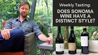 Sonoma's Top 3 Varieties: A Virtual Wine Tasting