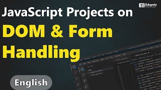 JavaScript Projects on DOM & Form Handling || English