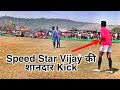 Speed star vijay    free kick in kolkhipara