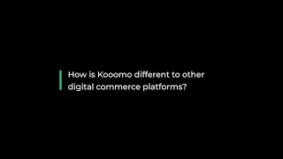 What Makes Kooomo Different to Other Digital Commerce Platforms