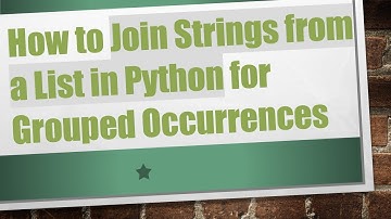 How to Join Strings from a List in Python for Grouped Occurrences