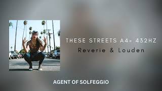 These Streets - A4 432Hz - Reverie Louden Official Audio