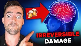 How Alcohol Is Ruining Your Brain (Warning)