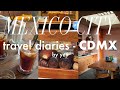 Mexico city vlog  places to eat cafe hopping museums things to do fujifilm x100v photos in cdmx