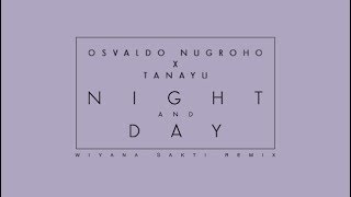 Video thumbnail of "Osvaldo Nugroho X Tanayu - Night And Day (Wiyana Sakti Remix)"