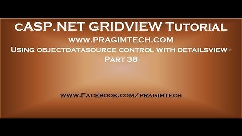 Using objectdatasource control with detailsview - Part 38