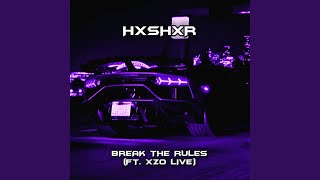 Break The Rules (feat. Xzo Live)