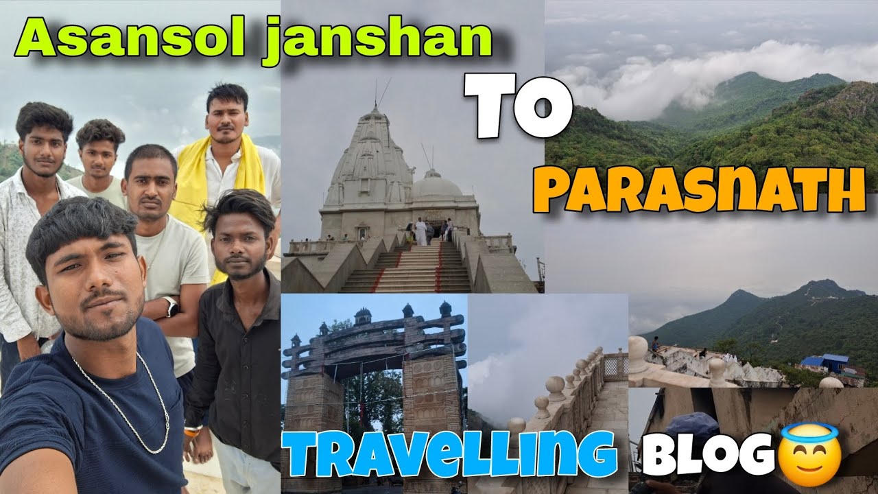 Asansol janshan To Parasnath⛰️🕉 || Travelling Blog😇|| 