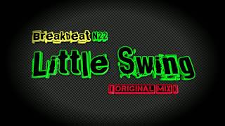 BREAKBEAT - Little Swing terbaru 2018½ ( original mix ) N2
