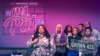 Bet+ Original Series | The Ms. Pat Show
