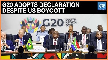 Leaders Address Summit As G20 Adopts Declaration Despite US Boycott | Dawn News English