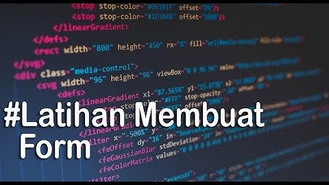 Tutorial PHP - Latihan Membuat Form || Method GET POST (gunakan headset/earphone)