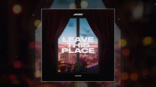 Janic - Leave This Place 10 ЧАСОВ