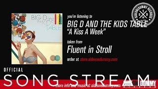 Watch Big D  The Kids Table A Kiss A Week video