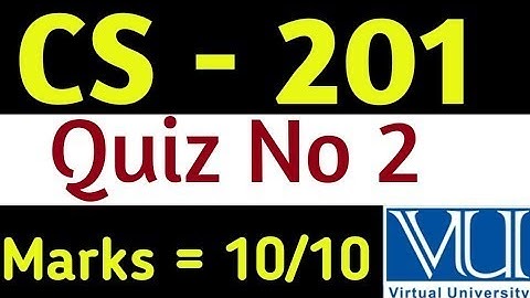 CS201 quiz 2 Spring 2023  complete MCQs question by vu solution academy