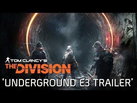 Tom Clancy’s The Division - Underground E3 Trailer