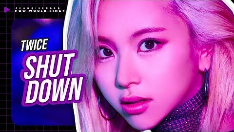 ➧How would TWICE sing? 