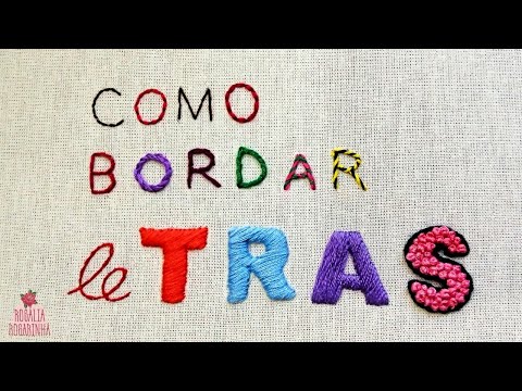 Como bordar letras à mão com pontos simples 🌹 BORDADO LIVRE