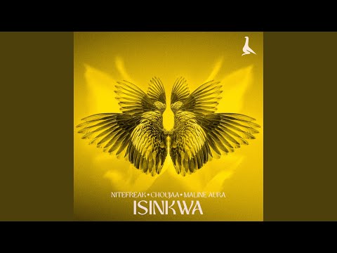 Nitefreak, Choujaa & Maline Aura - Isinkwa