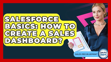 Salesforce Basics: How To Create A Sales Dashboard? - Sales Pro Blueprint