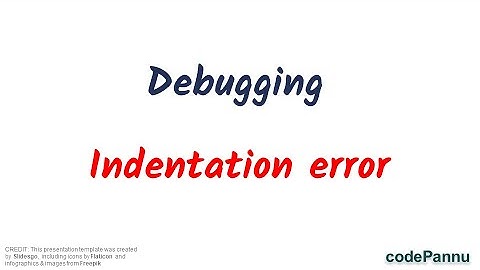 L1 - Wk 9 - V4 - What is indentation error | Debugging series | Python for school students