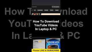 How To Download YouTube Videos In Laptop & PC - Full Guide