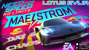 NFS NO LIMITS: CHOAS/ DAY 6 / MAELSTROM EVENT / LOTUS EVIJA HUNT / ANDROID & IOS GAMEPLAY 🦾🏎️