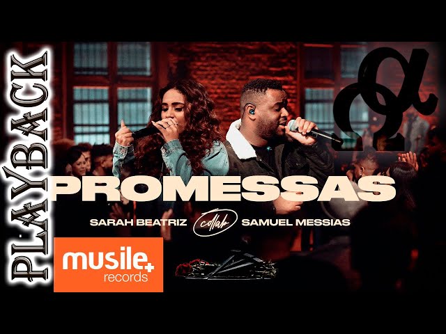 Playback Promessas - Sarah Beatriz Ft. Samuel Messias class=