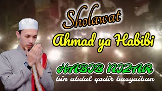 ahmad ya habibi | habib nizar bin abdul qodir basyaiban