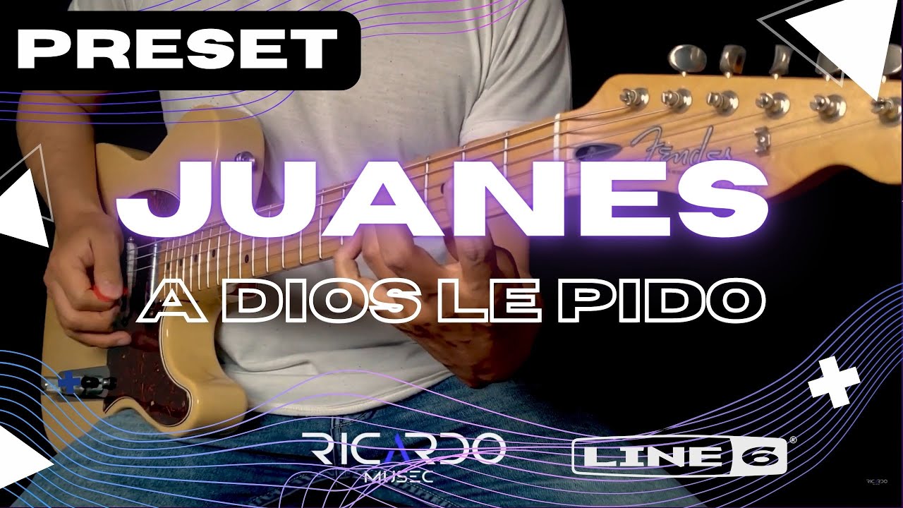 PRESET Juanes - A dios le pido (guitar cover) / (Line 6 helix, Helix Lt, Helix Native, Helix Stomp) PRESET Juanes - A dios le pido (guitar cover) / (Line 6 helix, Helix Lt, Helix Native, Helix Stomp)