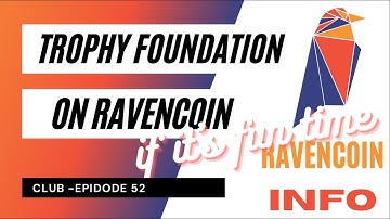 The Trophy Foundation on the Ravencoin Blockchain