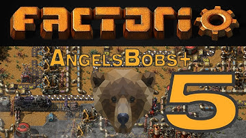 Factorio AngelsBobs+ EP 5