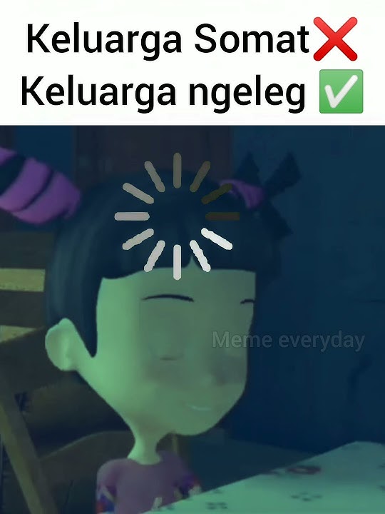 Meme keluarga Somat gak jelas