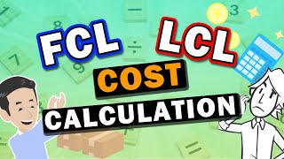 Difference between FCL and LCL. Especially focus on LCL shipment. How to know the break even point.