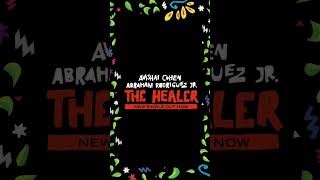 New single ‘The Healer’ with Abraham Rodriguez JR out now