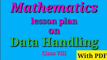Mathematics Lesson plan on Data Handling| B.Ed lesson plan| microteaching| lesson plan for teachers|
