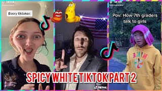 Spicy white Tiktok Part 2 (from the creators of black Tiktok)