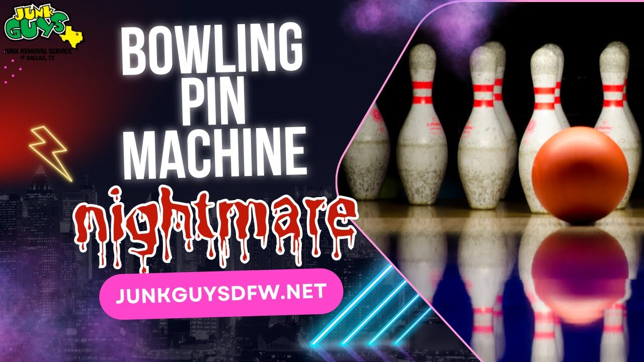 Bowling Machine Pin Dropper Removal in Frisco, TX | Junk Guys Junk ...