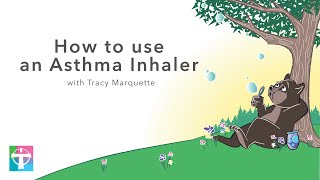 How to Use an Asthma Inhaler with Tracy Marquette