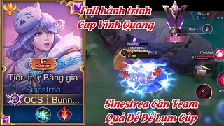 Top1.Sinestrea! FULL HÀNH TRÌNH CHINH PHỤC CUP VINH QUANG AO TRÌNH TEAM ĐỊCH SẼ NHƯ THẾ NÀO?