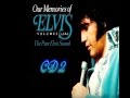 Our Memories Of Elvis Volumes 1, 2 & 3 The Pure Elvis Sound CD 2 (Previously Unreleased)