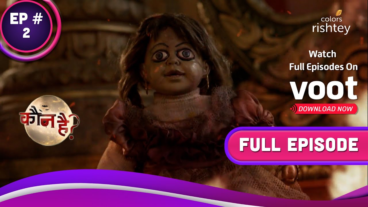 Kaun Hai      Ep 2  The Mysterious Doll Of Putulganj   Part 1